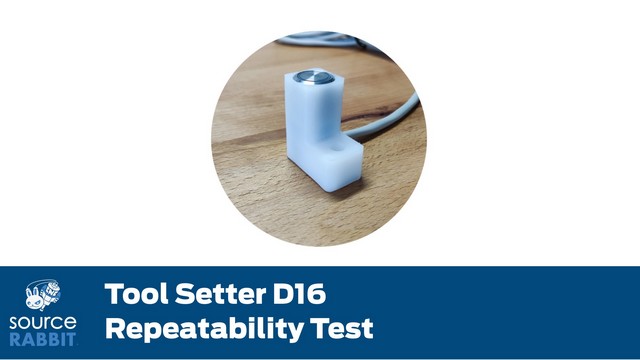 D16 Tool Setter Repeatability Test